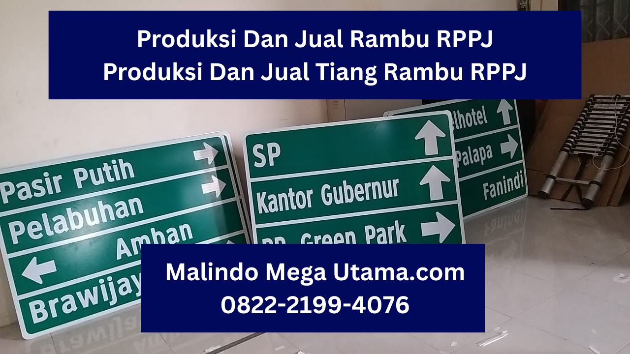 Produksi Dan Jual Rambu RPPJ Dan Produksi Tiang Rambu RPPJ | Malindo Mega Utama