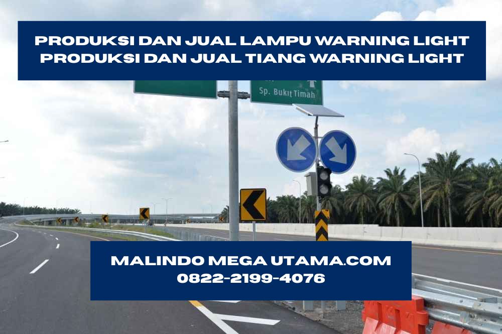 Produksi Dan Jual Lampu Warning Atau Lampu Hati Hati | Malindo Mega Utama